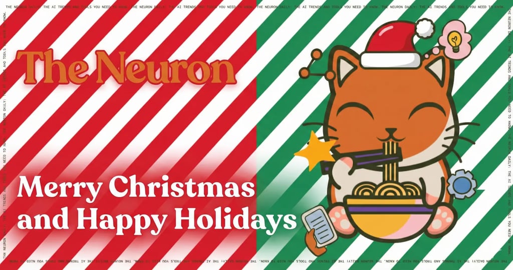 😸 Merry Christmas from The Neuron... Thumbnail