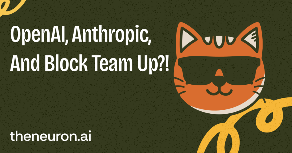 😸 OpenAI, Anthropic, and Block team up?! Thumbnail