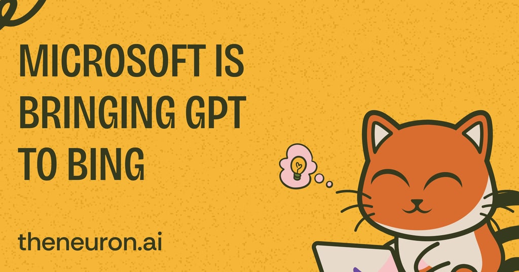 🐈 Microsoft is bringing GPT to Bing Thumbnail
