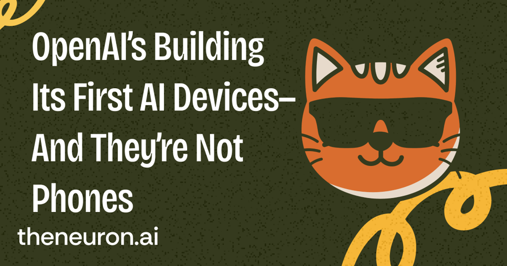 😺 OpenAI and Jony Ive's AI device is a pen?! Thumbnail