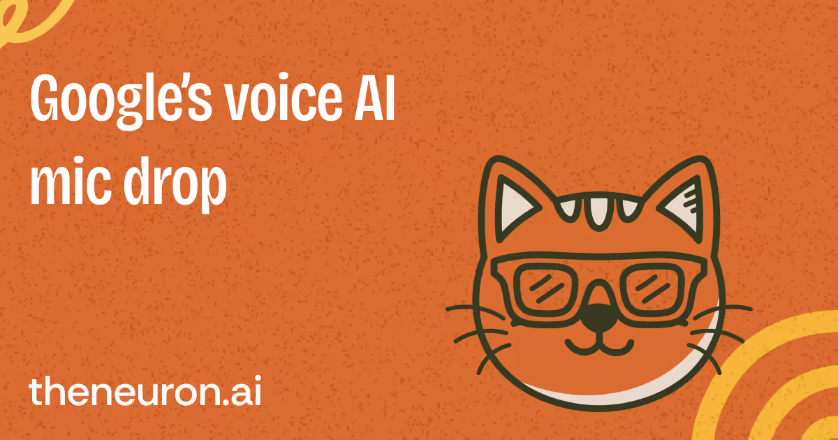 😸 Google's new voice AI Thumbnail