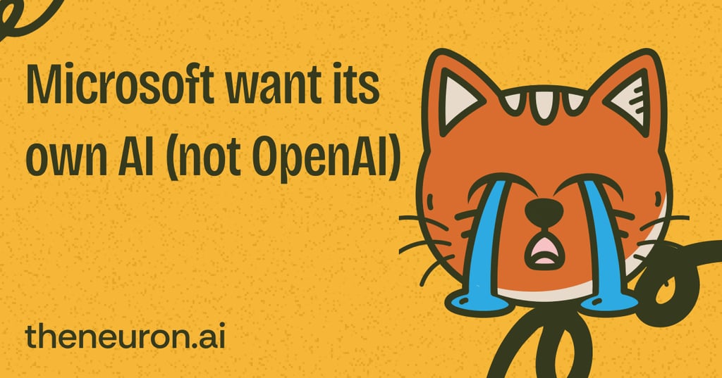 😺Microsoft's breaking from OpenAI... Thumbnail
