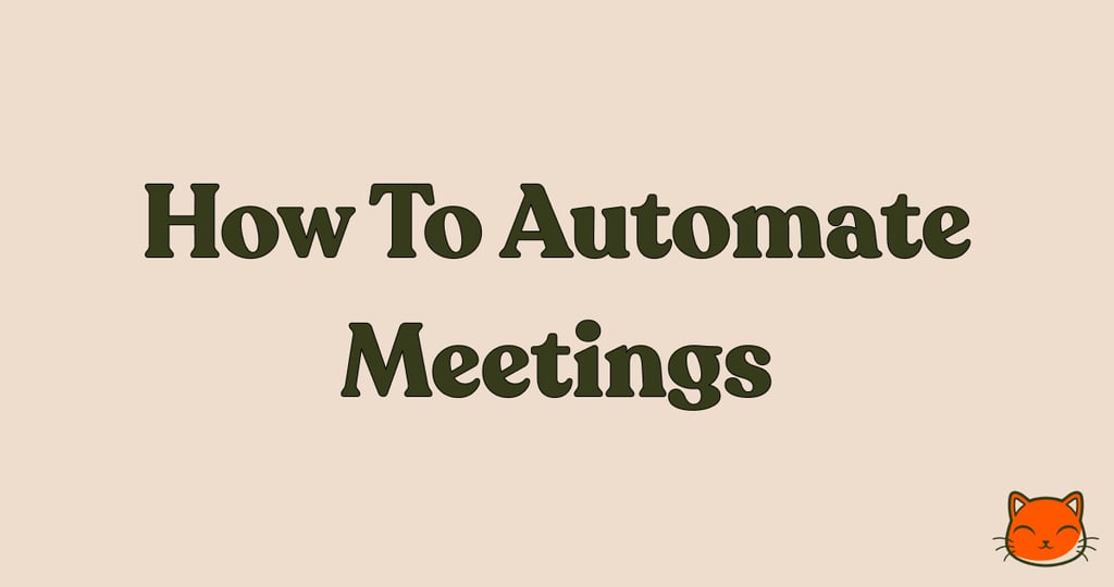 😺 How to automate meetings forever Thumbnail