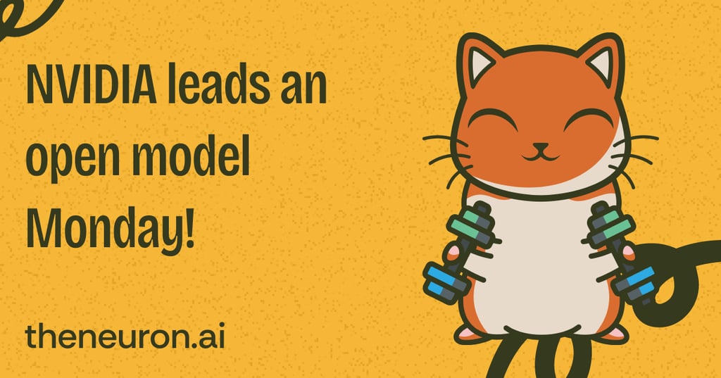 😸 NVIDIA leads an open-model release Monday! Thumbnail