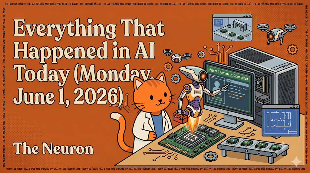  Everything That Happened in AI Today (Monday, June 1, 2026)
