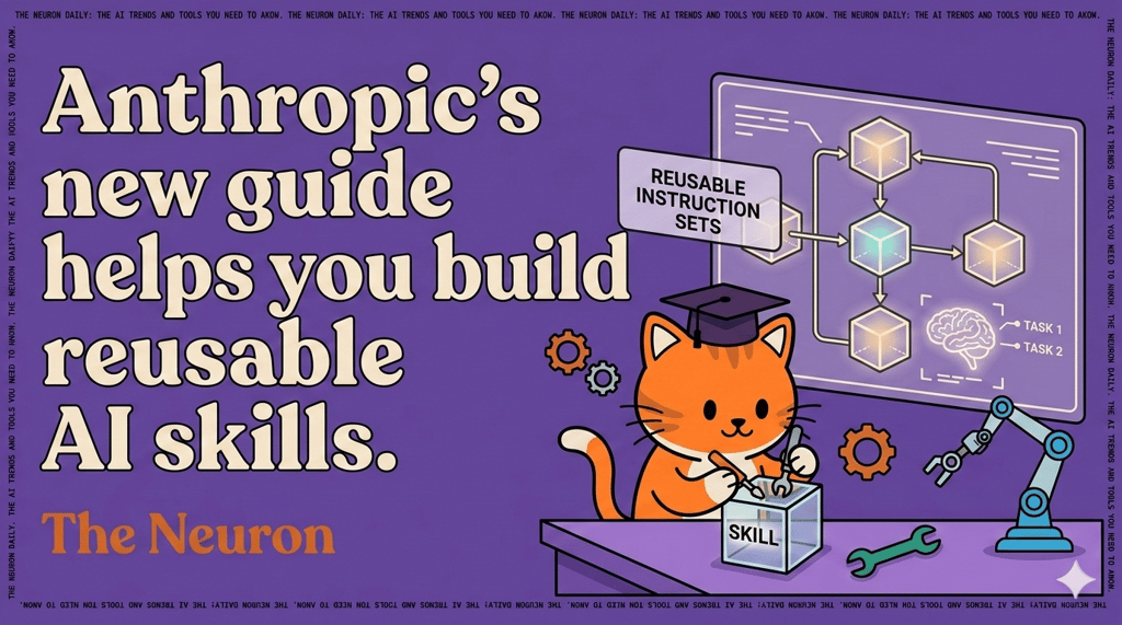 Anthropic Just Dropped a 32-Page Playbook for Teaching Claude to Work Like a Real Team Member