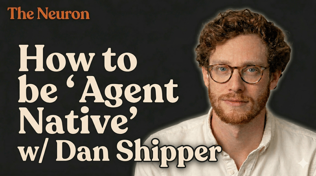 How to be Agent Native with Dan Shipper at Every