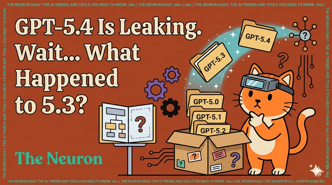 GPT-5.4 Is Leaking. Wait… What Happened to 5.3?