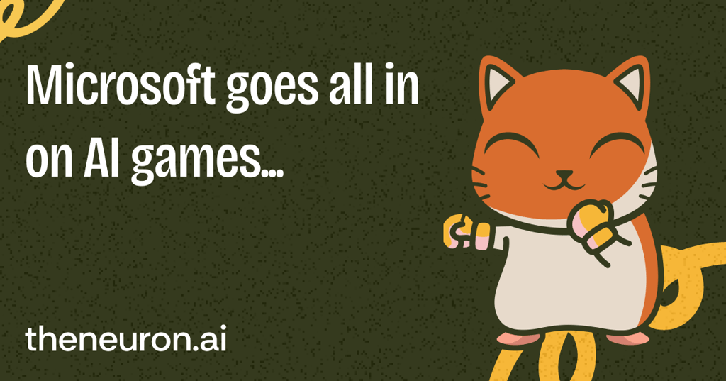 😺Microsoft's new AI games... Thumbnail