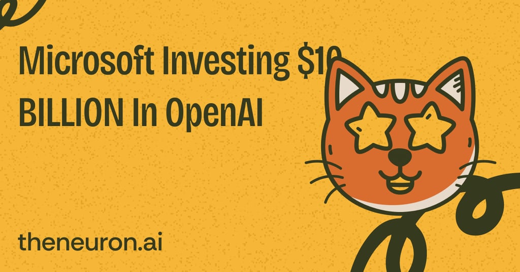 🐈 Microsoft investing $10 BILLION in OpenAI Thumbnail
