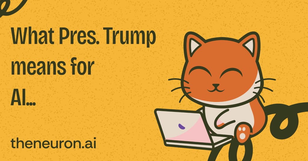 😺What Prez Trump means for AI Thumbnail