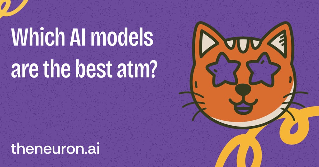 😺 Which AI models are the best right now? Thumbnail