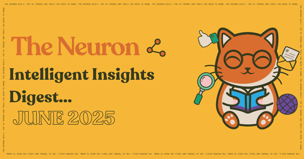 The Neuron Intelligent Insights—June 2025  Cover Image